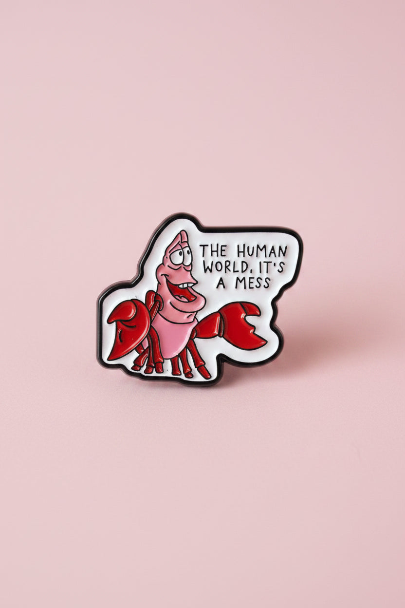 Pin - ”The human world, it’s a mess”