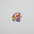 Pin - ”Bit of a mess but doin’ my best”