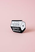 Pin -”Don’t hate me because I’m a Little Cooler” Svart