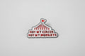 Pin - ”Not My circus, not my monkeys”