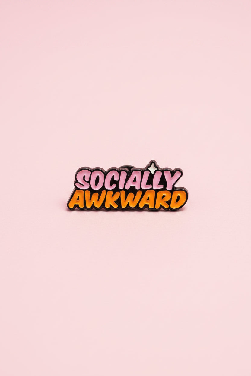 Pin - ”Socially awkward”