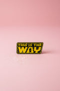 Pin - ”This is the way”