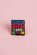 Pin - ”Please be patient with me I have autism”