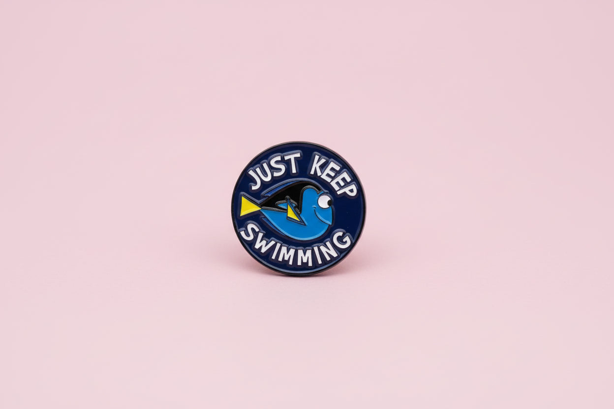 Pin -”Just Keep swimming”
