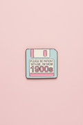Pin - ”Please be patient with me i’m from the 1900s” Diskett